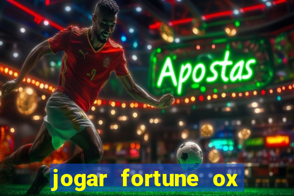 jogar fortune ox demo gratis